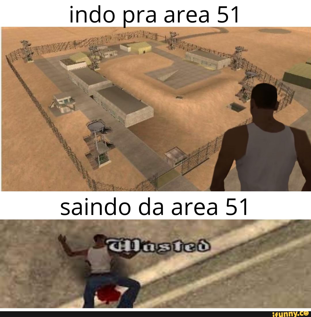 indo pra area 51
saindo da area 51