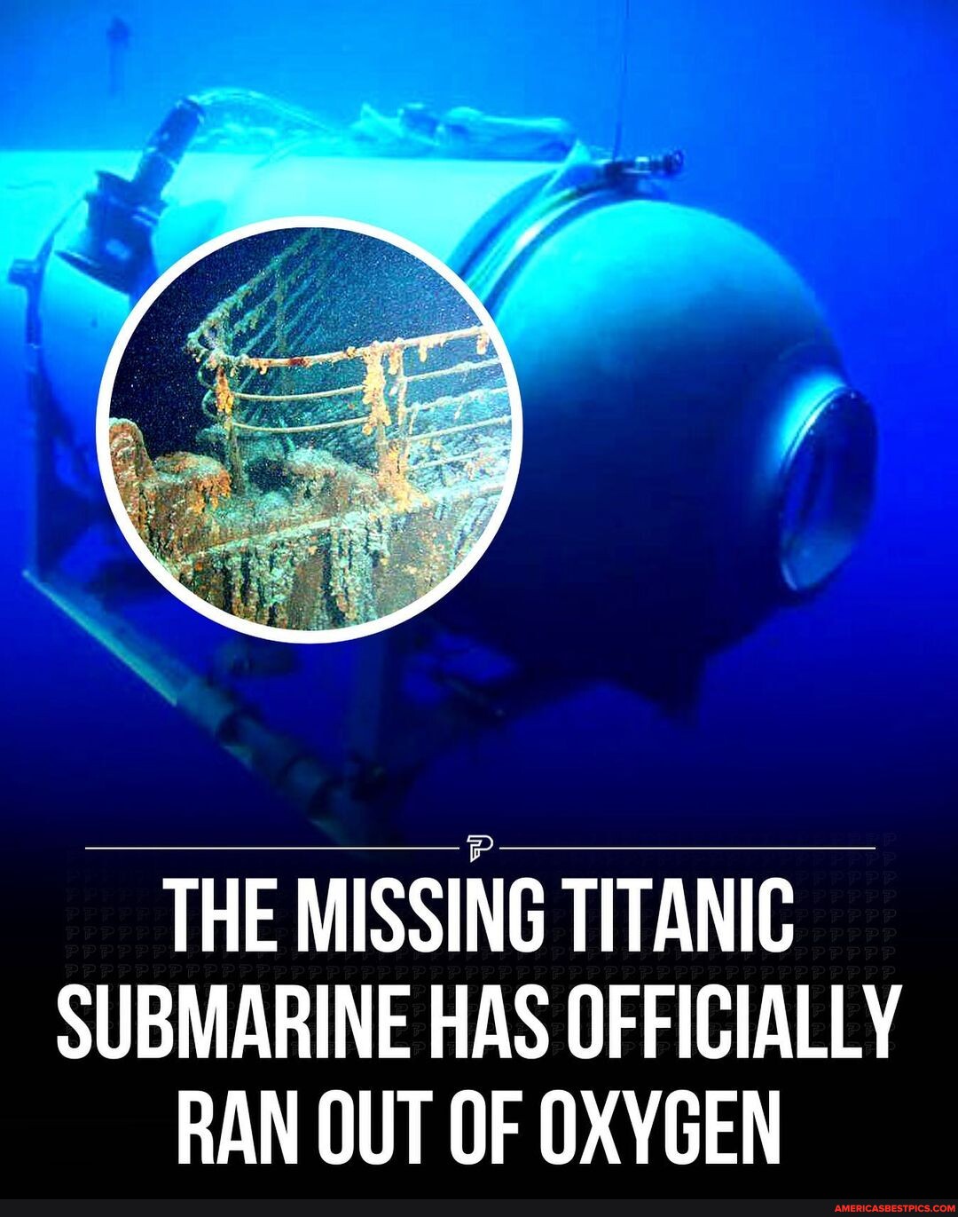 The Missing Titanic Bound Submersible Containing Five Crew Members Has Run Out Of Breathable 9124