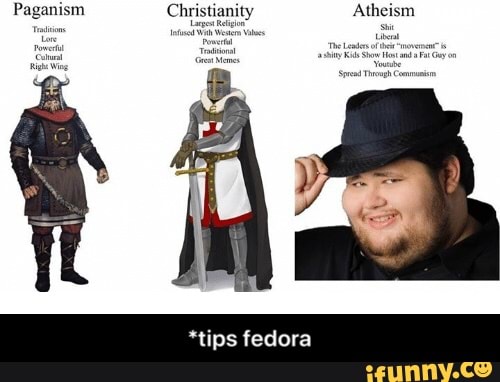 Put Up Your Fedora White Knights It Wont Help Imgflip