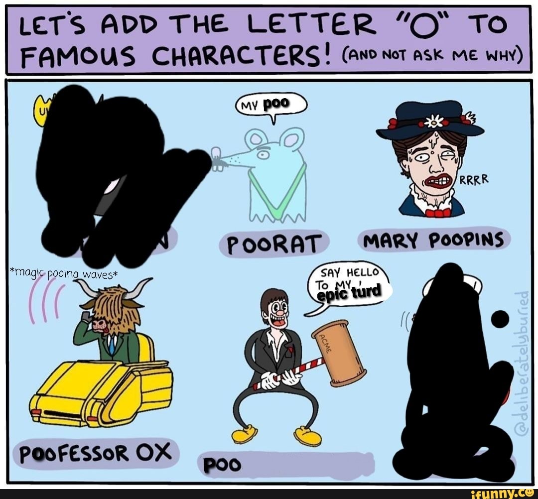 LETS ADD THE LETTER O To FAMOUS CHARACTERS ano Not Ask Me Wy LETS ADD THE LETTER O To FAMOUS CHARACTERS ano Not Ask Me Wy