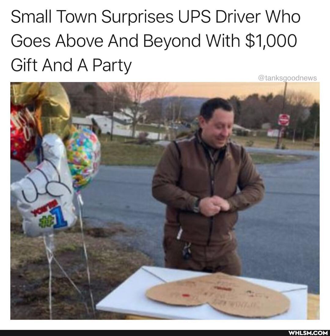 Small Town Surprises UPS Driver Who
Goes Above And Beyond With $1,000
Gift And A Party
@tanksgoodnews