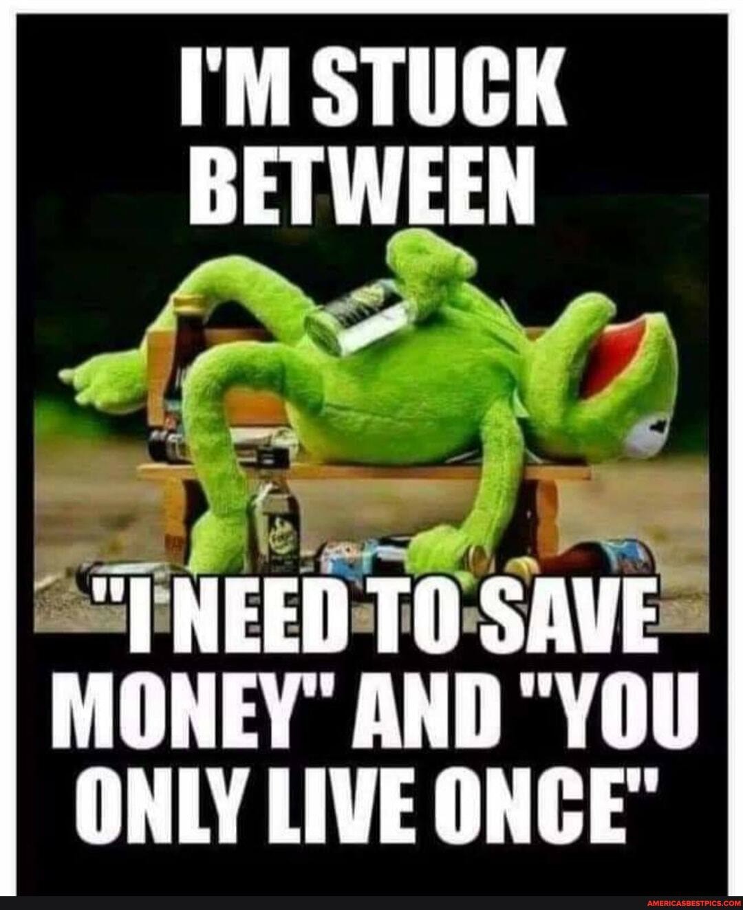 STUCK BETWEEN
SS: ww
NEED TO SAVE MONEY" AND "YOU ONLY LIVE ONCE"