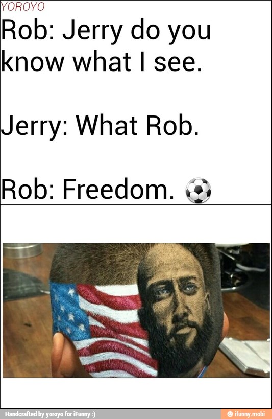 Rob: Jerry do you
know what I see.
Jerry: What Rob.