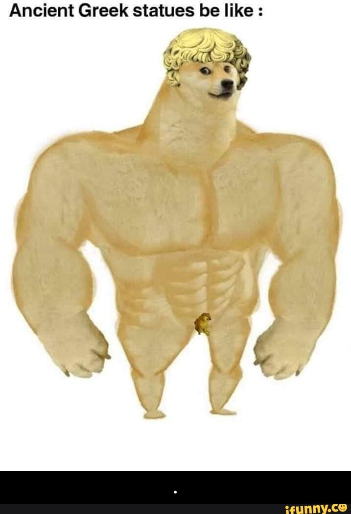 Ancient Greek statues be like - .