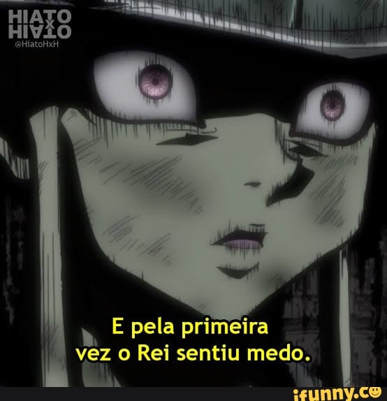 E pela primeira vez o Rei sentiu medo.