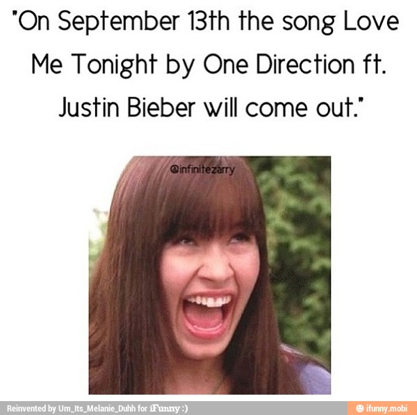 "On September 13th the song Love
Me Tonight by One Direction ft.
Justin Bieber will come out.'