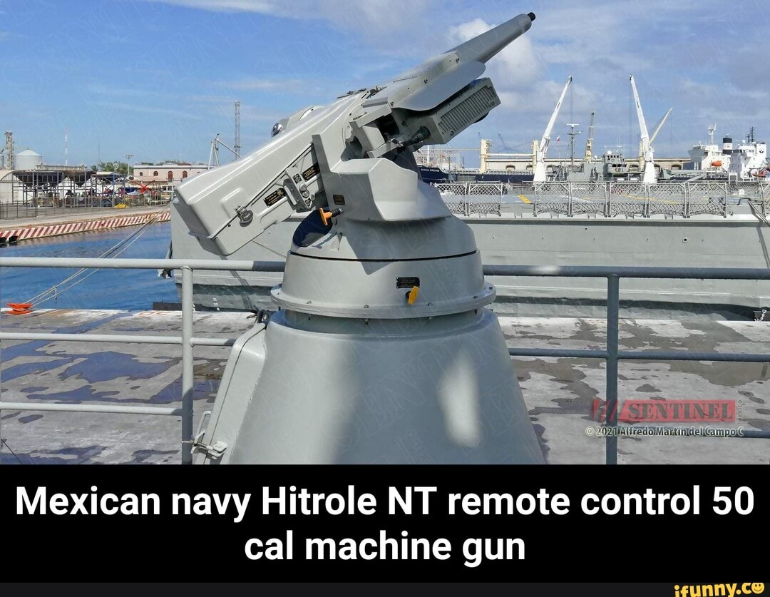 Hitrole Mexican navy Hitrole NT remote control 50 cal machine gun - Mexican ...