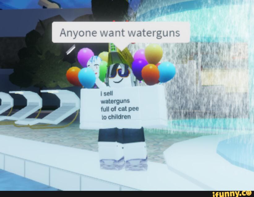 Waterguns memes. Best Collection of funny Waterguns pictures on iFunny