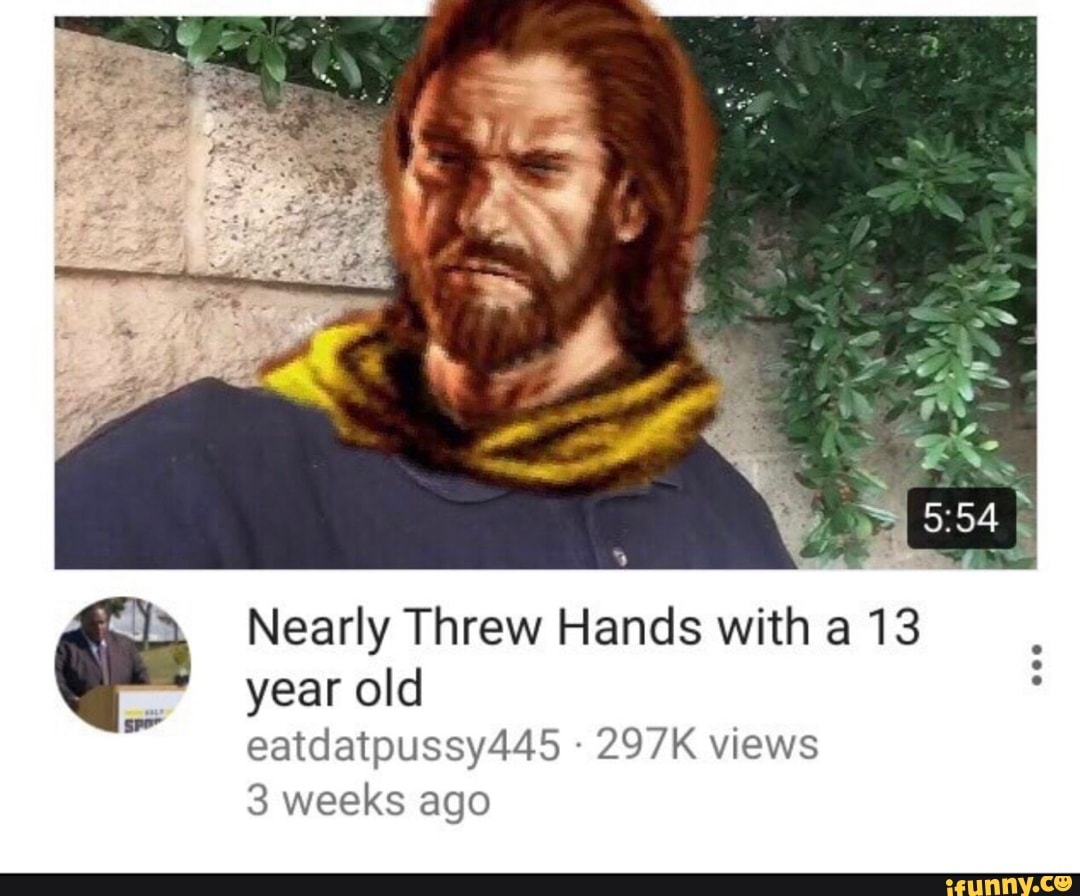 Nearly Threw Hands with a 13 year old 297K views 3 weeks ago iFunny