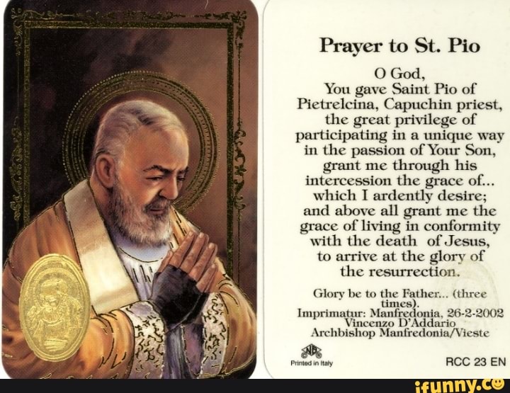 Prayer to St. Pio O God, You gave Saint Plo of Pietrelcina, Capuchin ...