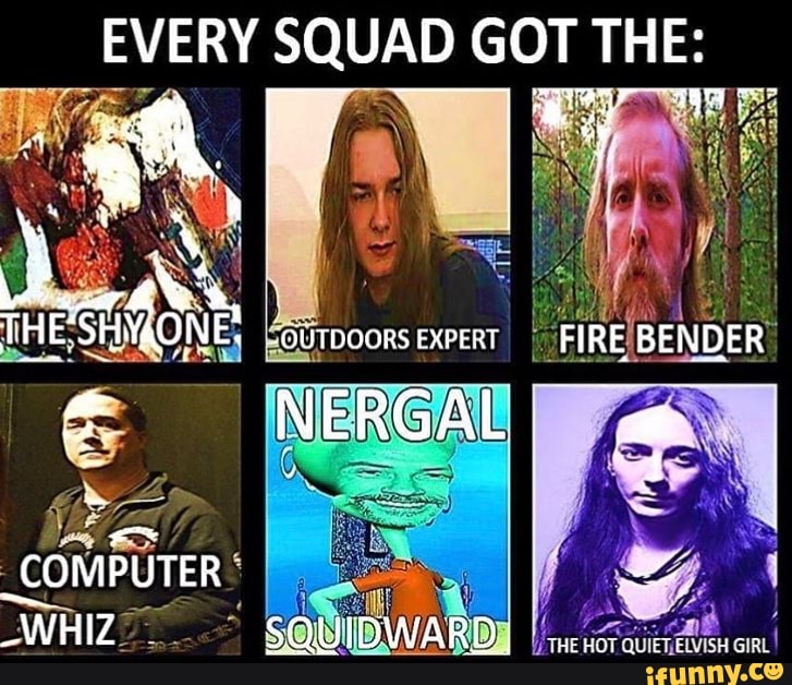 Every Squad Got The Template