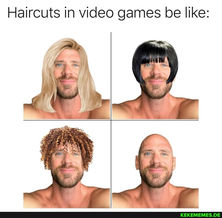 Haircuts in video games be like: