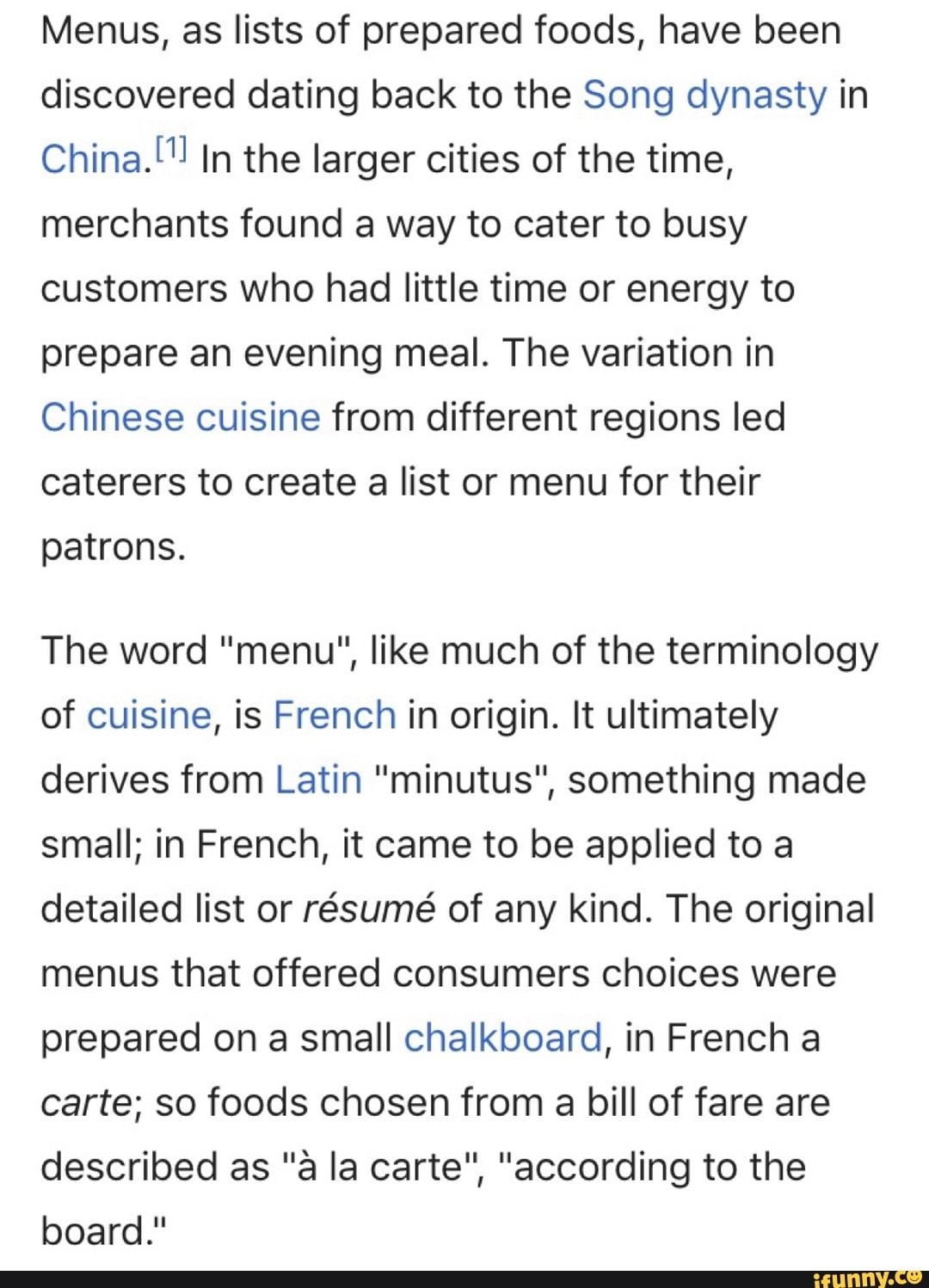 Menus As Lists Of Prepared Foods Have Been Discovered Dating Back To The Song Dynasty In China In The Larger Cities Of The Time Merchants Found A Way To Cater To Busy