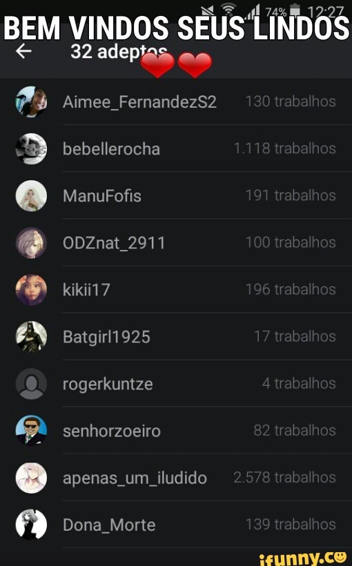 BEM VINDOS SEU!
O
32 adeptas,
mm
apenas_um_iludido