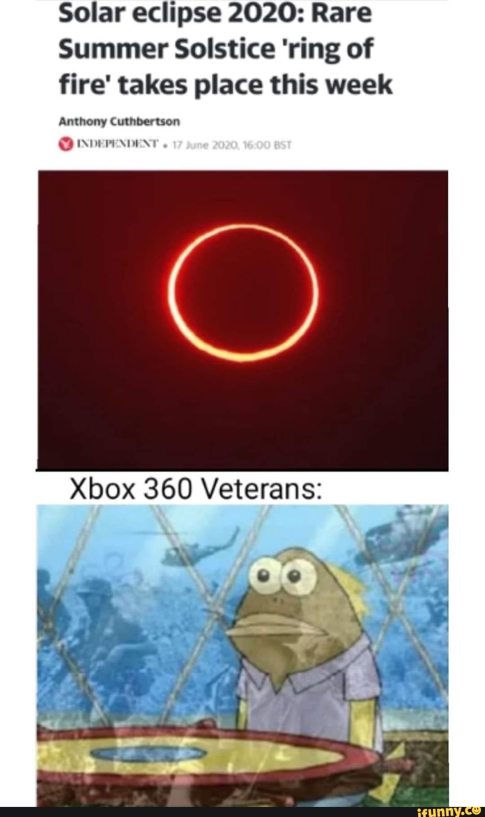Solar eclipse 2020: Rare
Summer Solstice 'ring of
fire' takes place this week
Anthony Cuthbertson INDEPENDEN
Xbox 360 Veterans:
