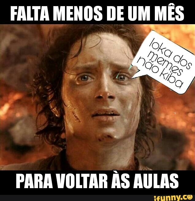 FALTA MENOS DE UM MÊS
J
PARA VOLTAR AS AULAS