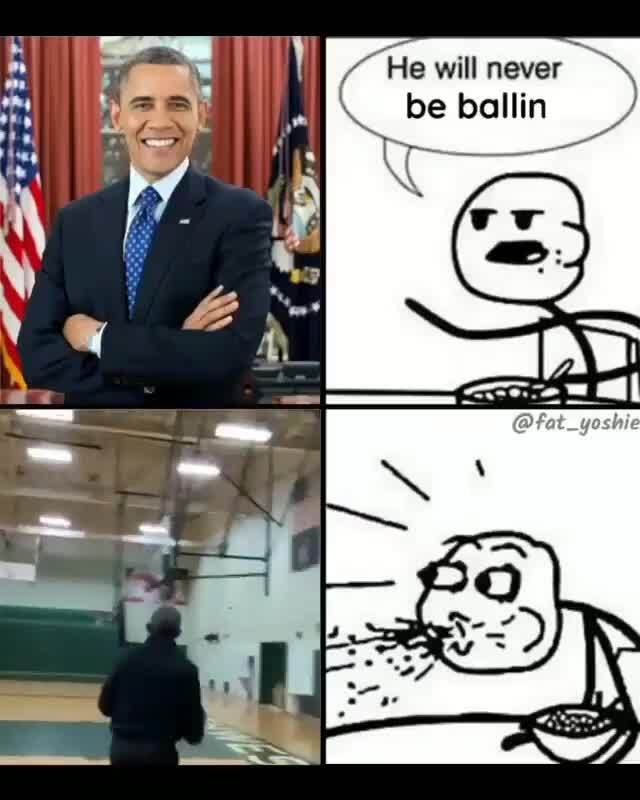 He will never be ballin )