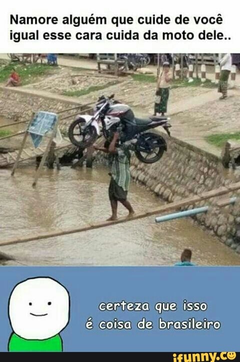 Namore alguém que cuide de você
igual esse cara cuida da moto dele..
certeza que isso