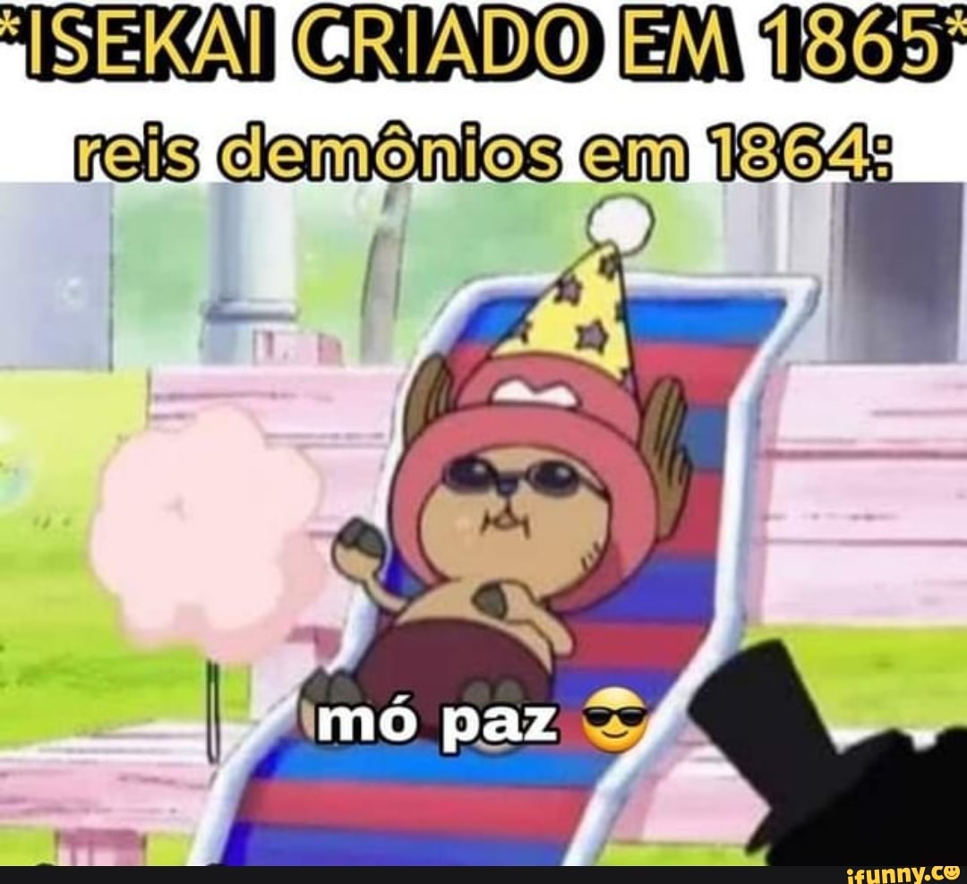 CRIADO) EM 1865; reis demônios em
I mó paz