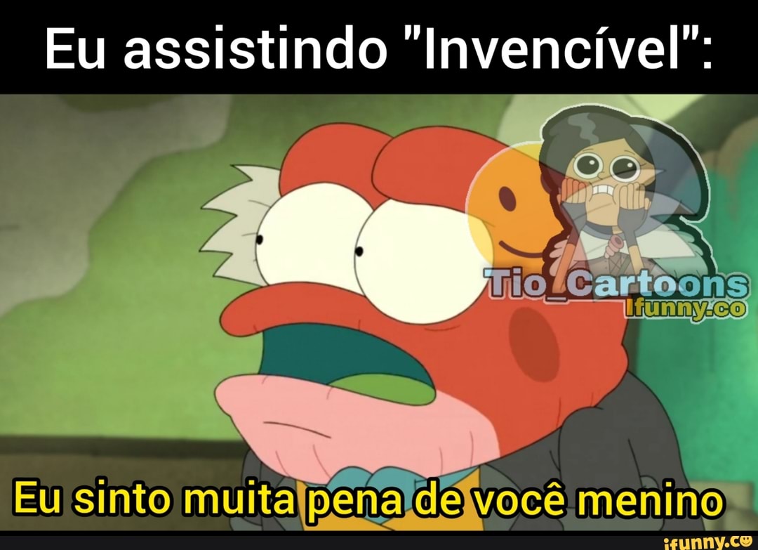 Eu assistindo "Invencível":