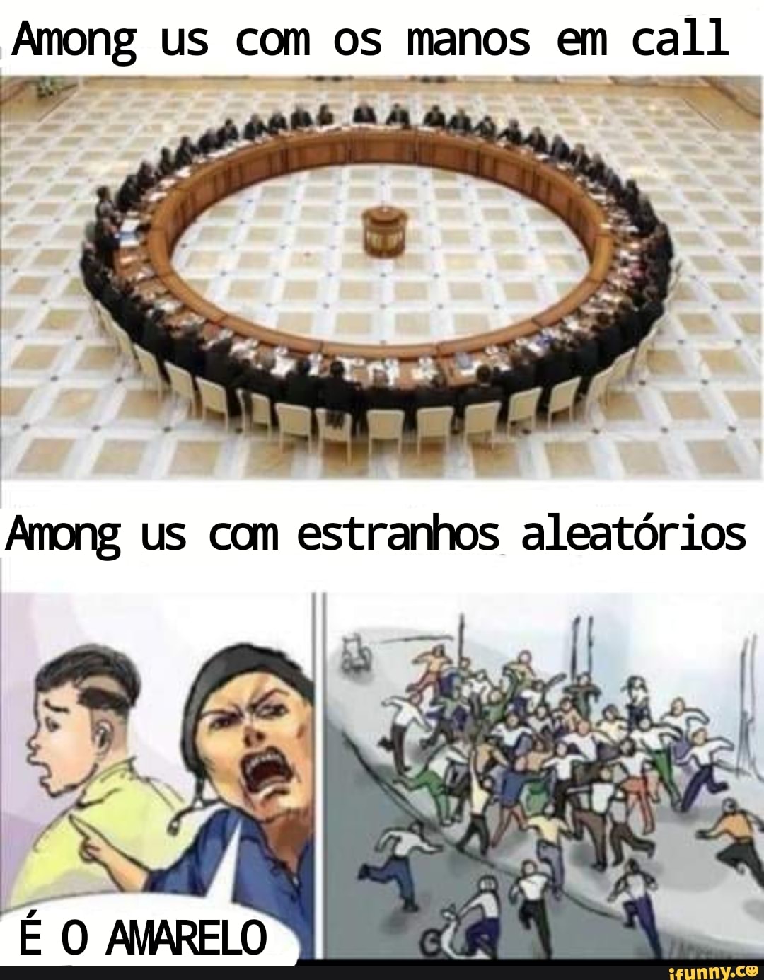 Among us com os menos em call,
fmong us com estranhos aleatórios