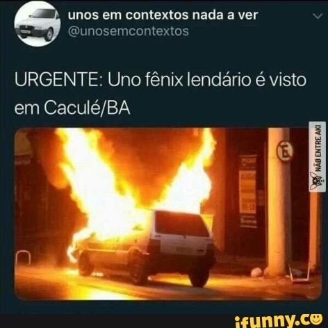 unos em contextos nada ver
URGENTE: Uno fênix lendário é visto em
tem es!