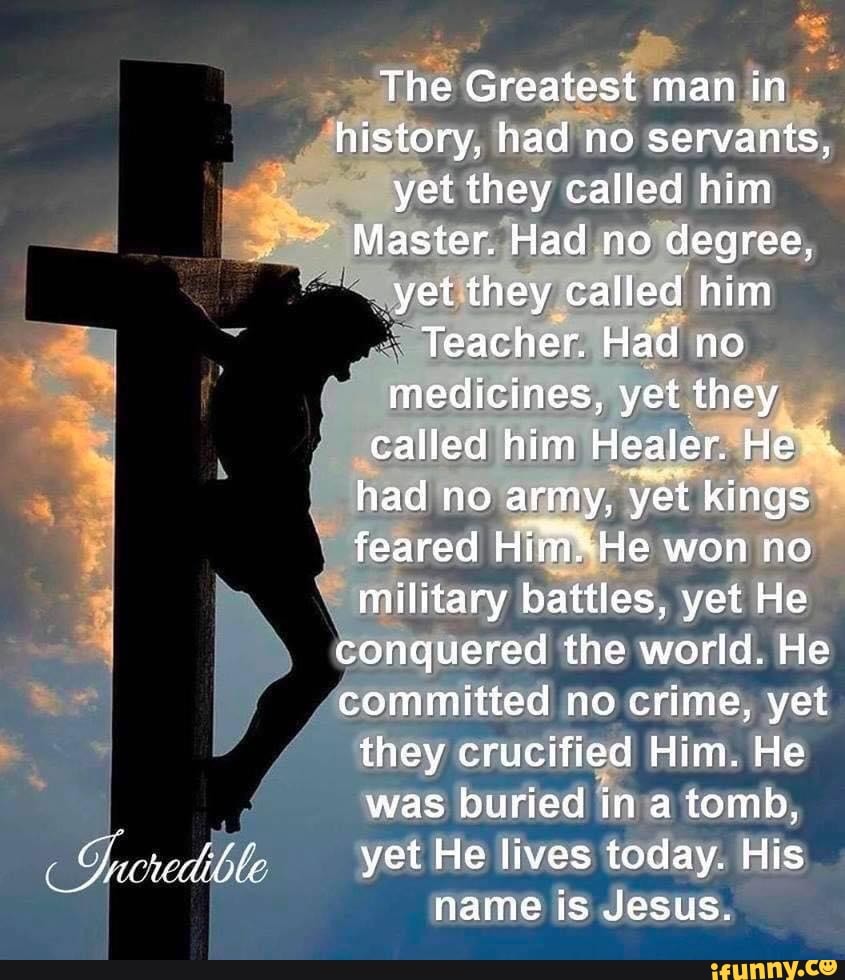 The Greatest Man In History, Had No Servants, Yet They Called Him ...