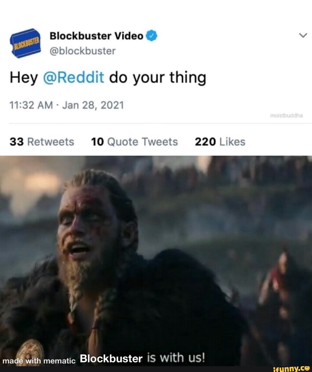 Blockbuster Video Blockbuster Hey Reddit Do Your Thing 1132 Am Jan 28 21 33 Retweets 10 Quote Tweets 2l Kes Madd With Mematic Blockbuster Is With Us Ifunny