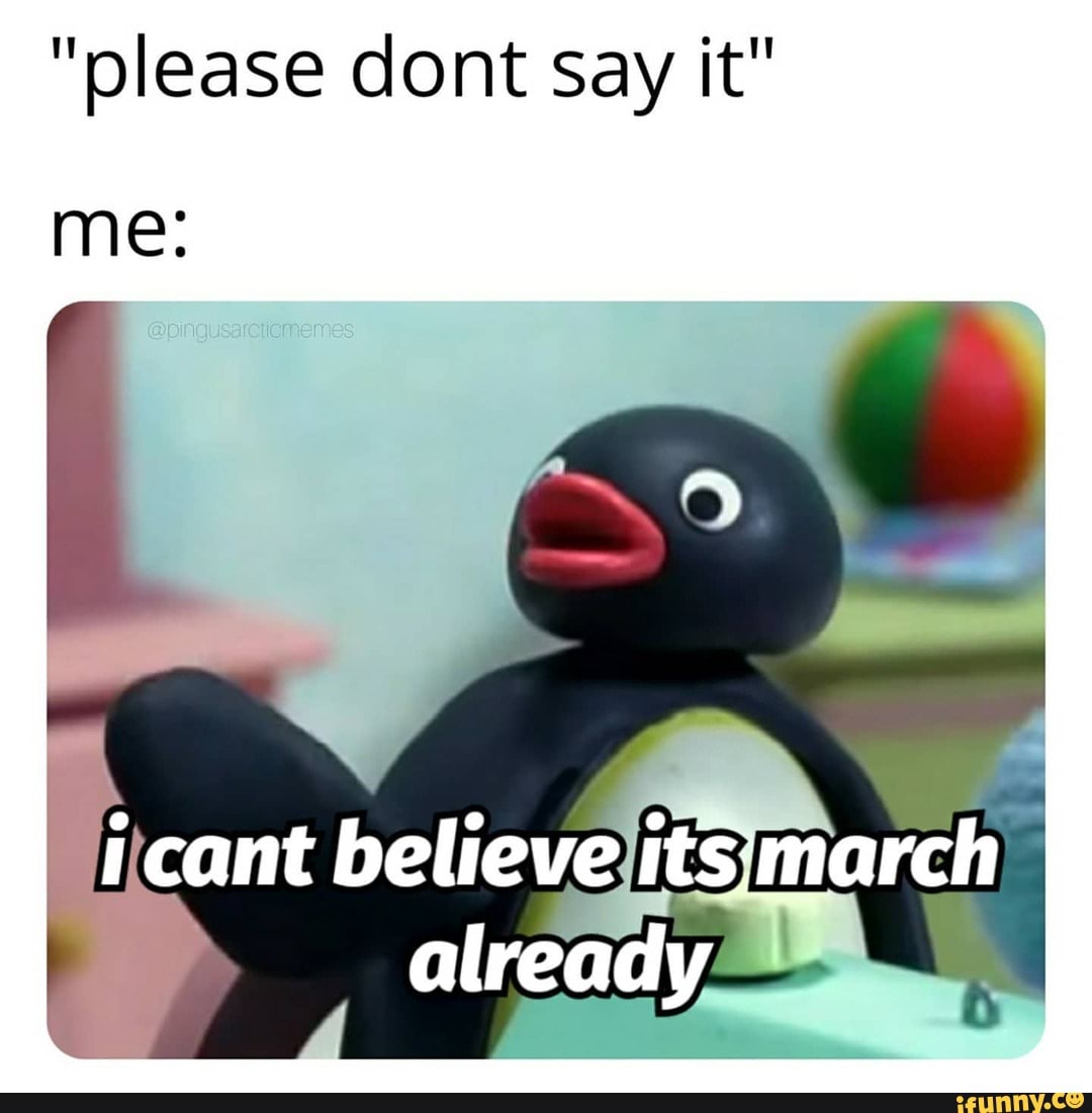 "please dont Say it"
me:
i cant believe already