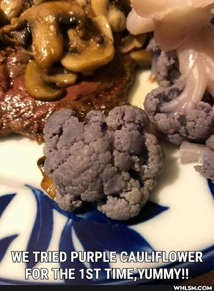 WE TRIED PURPLE CAULIFLOWER FOR THE TIME, YUMMY!!