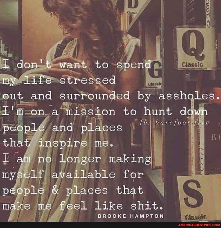 to
eut_and surbounded by asshq
-on to hunt ddwt and places I th 7 inspire me.,
aff no longer makin nySelf) available for é ple places that q gel like shit.
BROOKE HAMPTON Ole ic