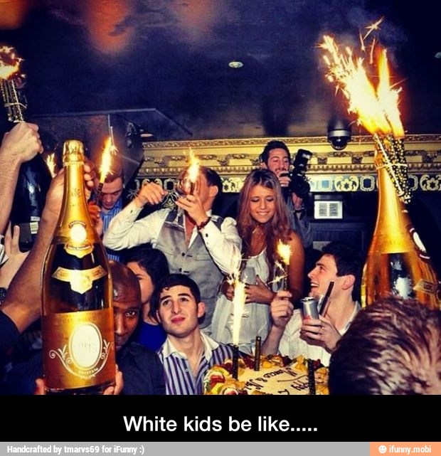 White kids be like.....