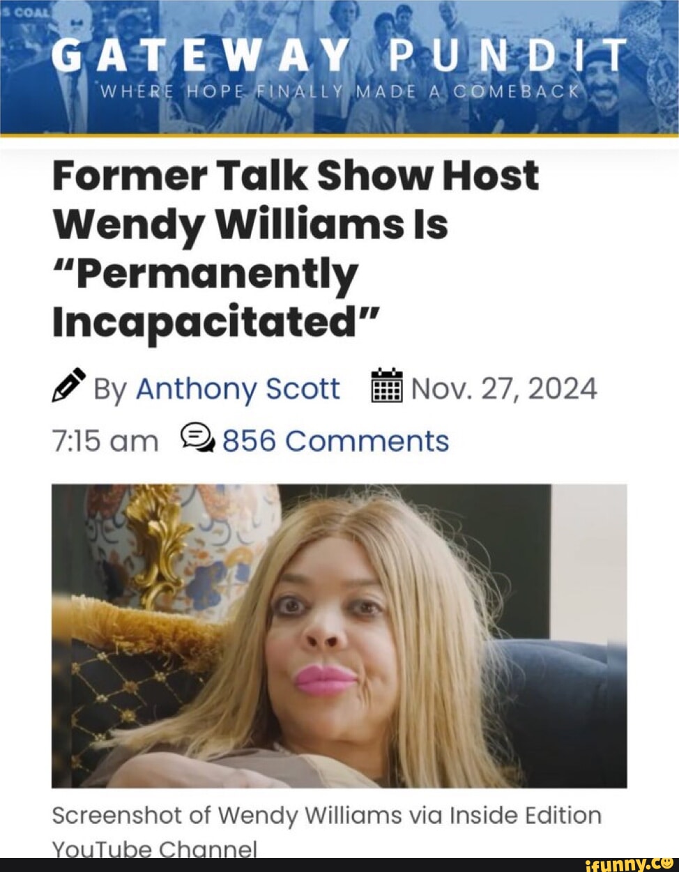 GATEWAY PUNDIT Former Talk Show Host Wendy Williams Is 