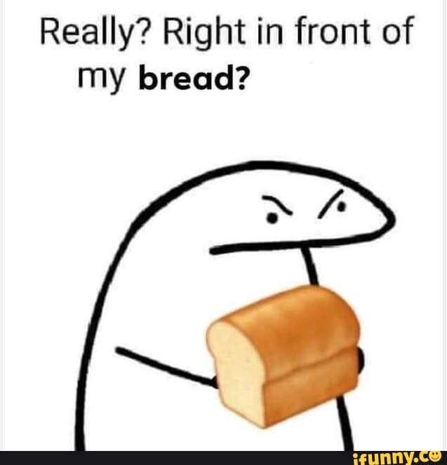 My job is my bread and. My job is my bread and