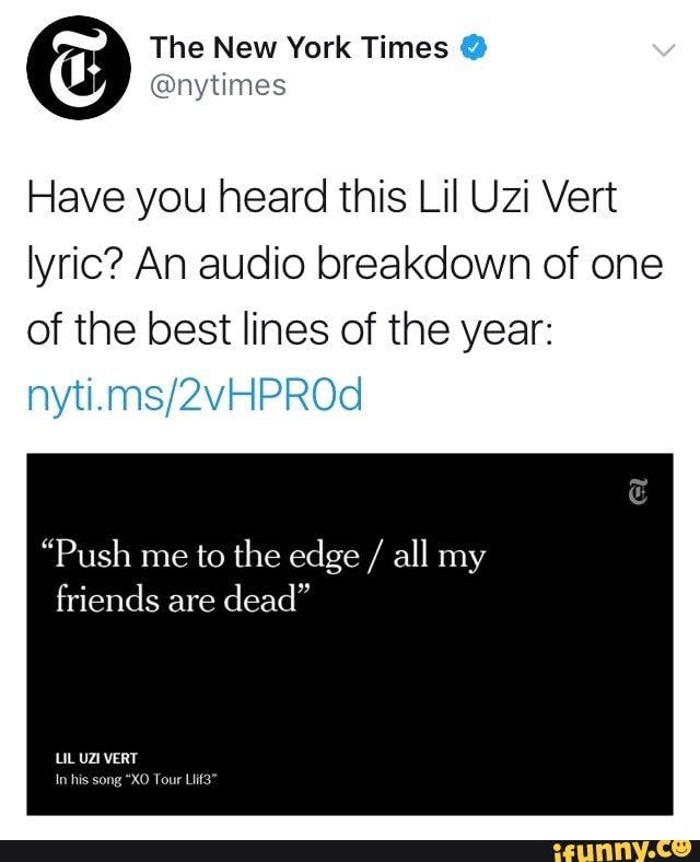 The New York Times Have You Heard This Lil Uzi Vert Lyric An