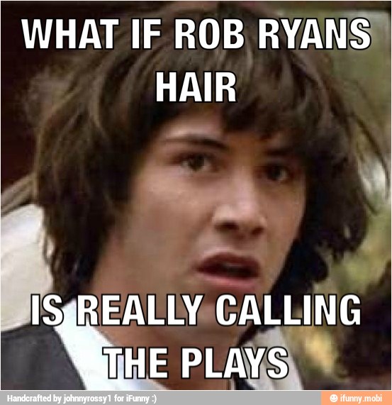 WHAT IF ROB RYANS"
HAIR