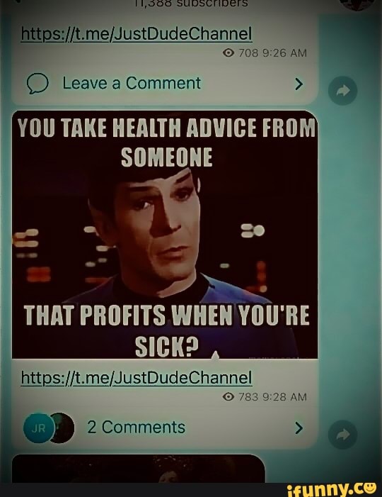 708 AM
Leave a Comment >
YOU TAKE HEALTH ADVICE FROM
SOMEONE
THAT PROFITS WHEN YOU'RE SICK?
783 AM
2 Comments