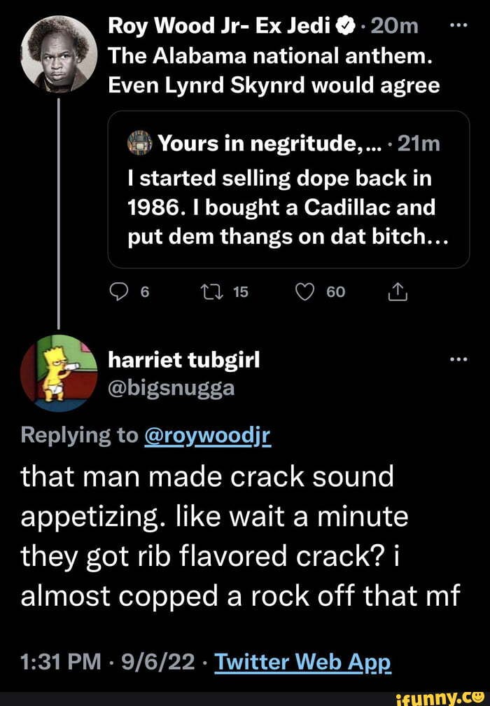 Roy Wood Jr- Ex Jedi The Alabama national anthem. Even Lynrd Skynrd