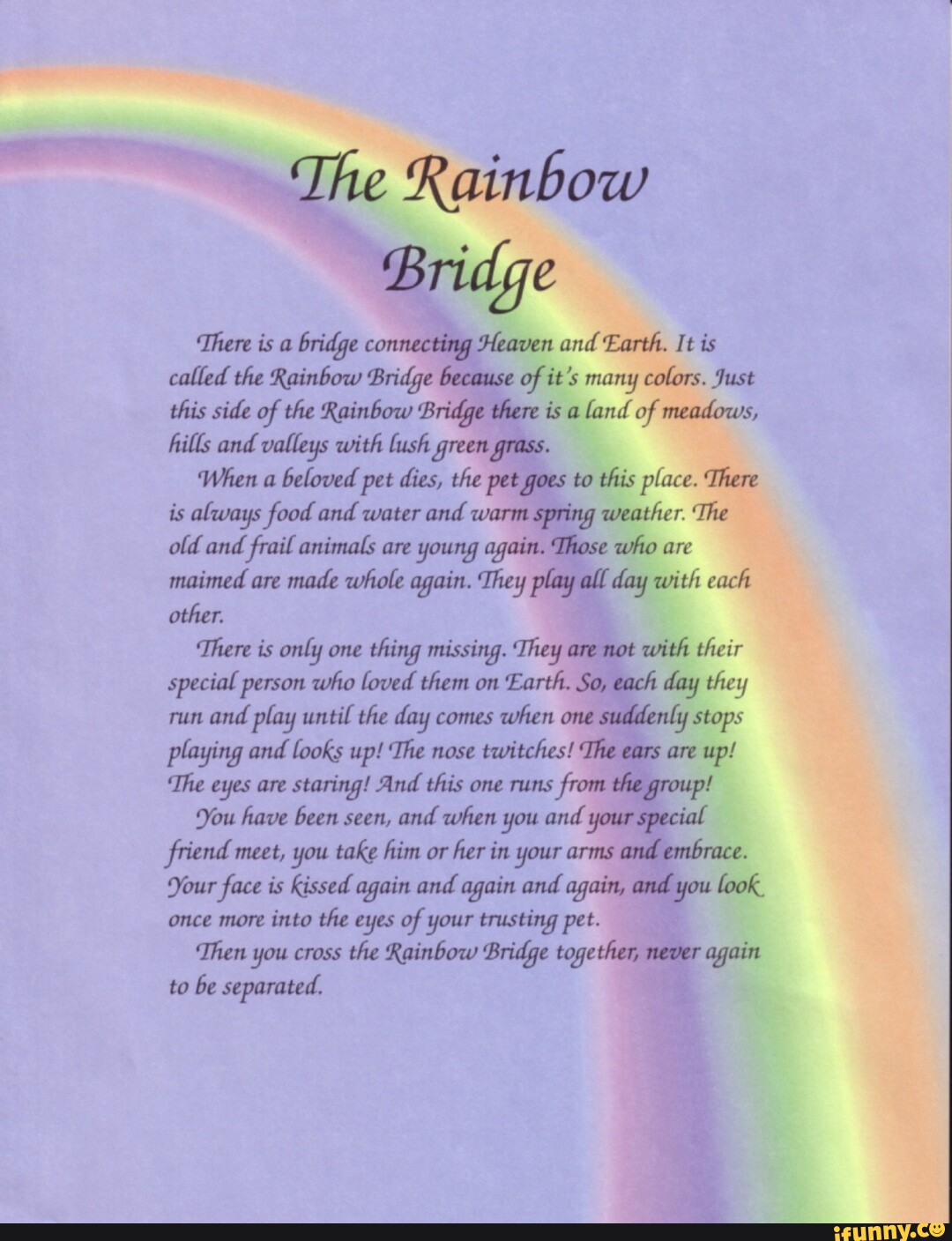 The Rainbow Bridge 'There is a bridge connecting Heaven and Earth. It ...