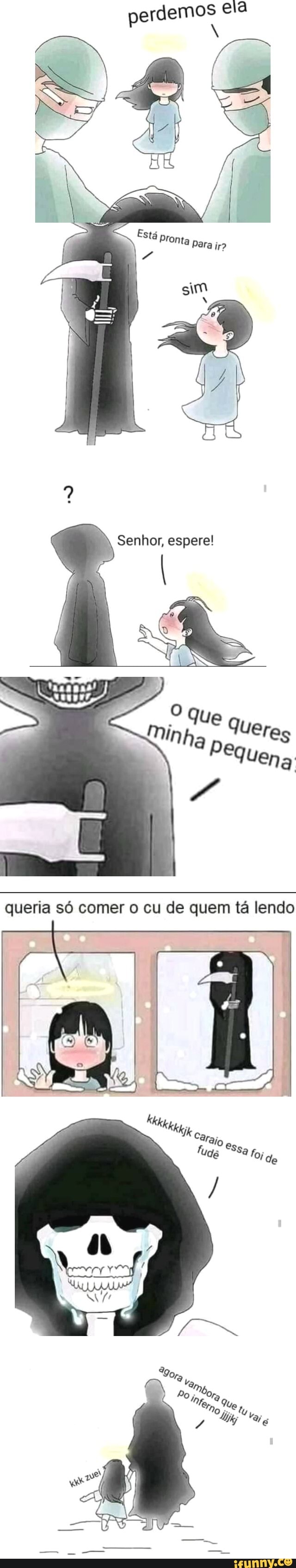 Senhor, espere!
queria só comer o cu de quem tá lendo