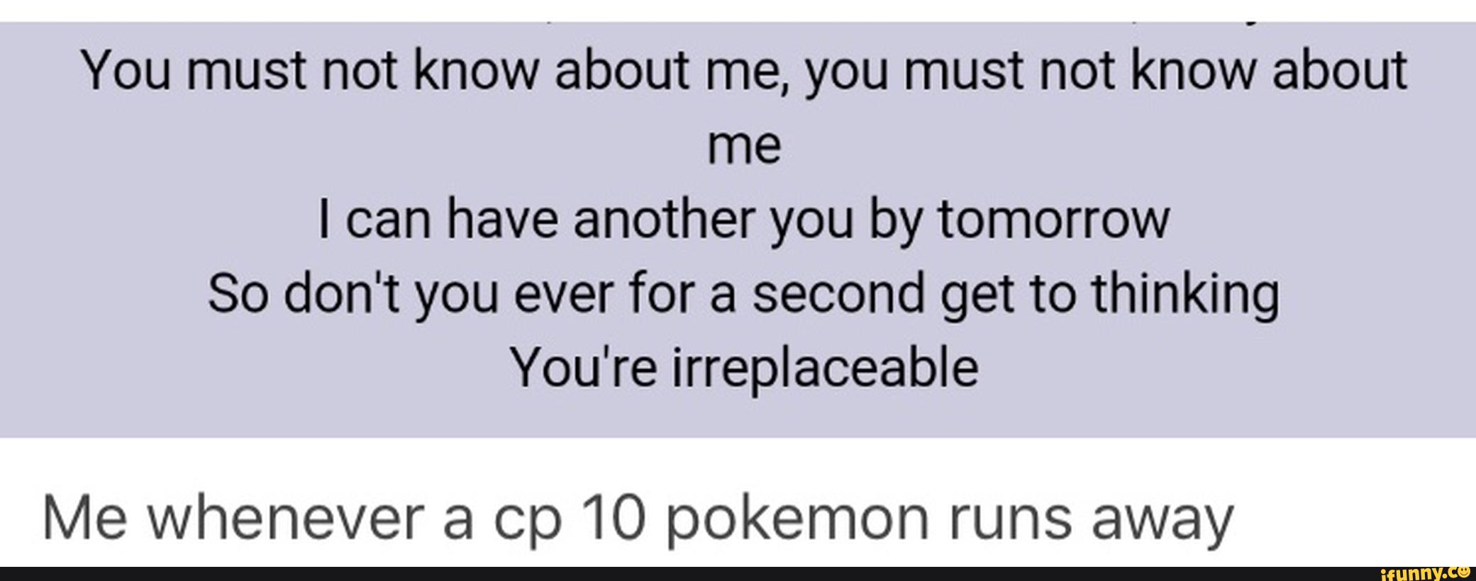 You must not know about me you must not know about me i can have