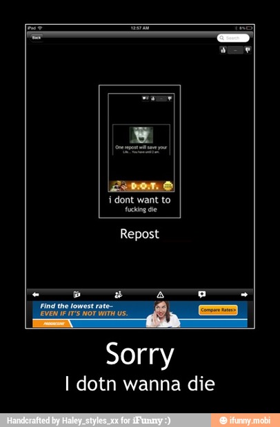 Repost
Sorry
I dotn wanna die - Sorry
I dotn wanna die
