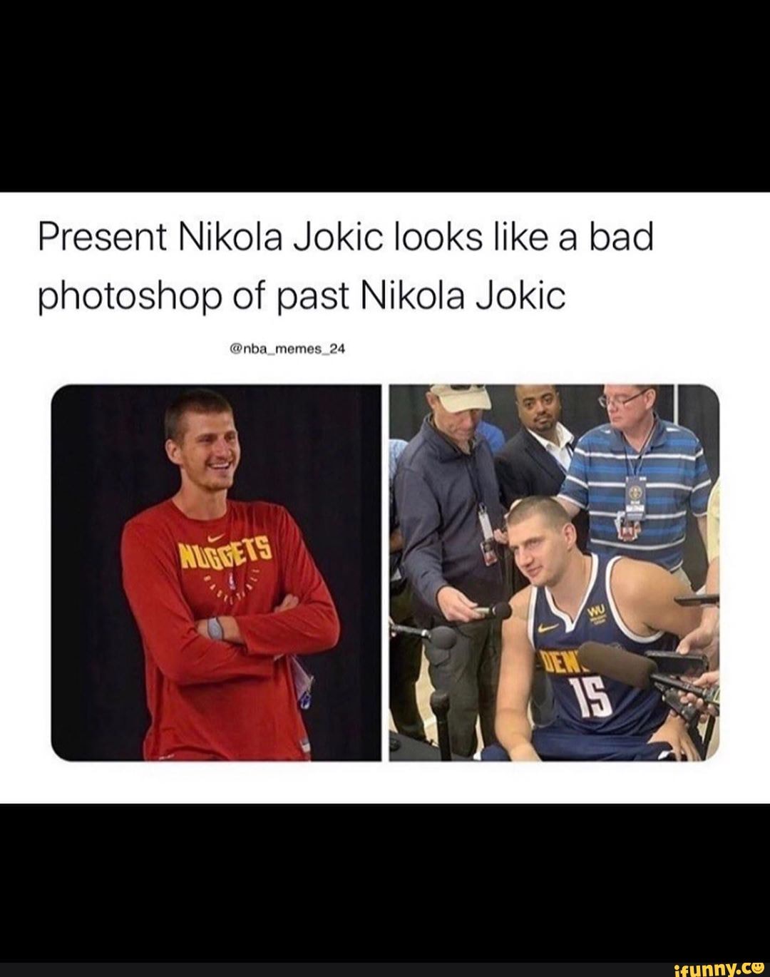 Present Nikola Jokic Looks Like A Bad Photoshop Of Past Nikola Jokic Nba Memes 24