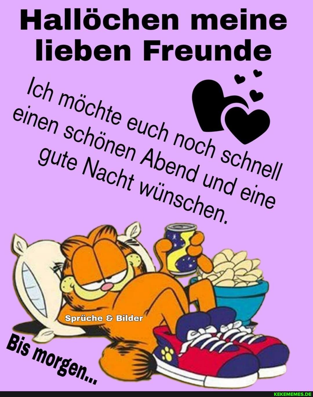 Hallöchen meine lieben Freunde
Sprüche Bilder