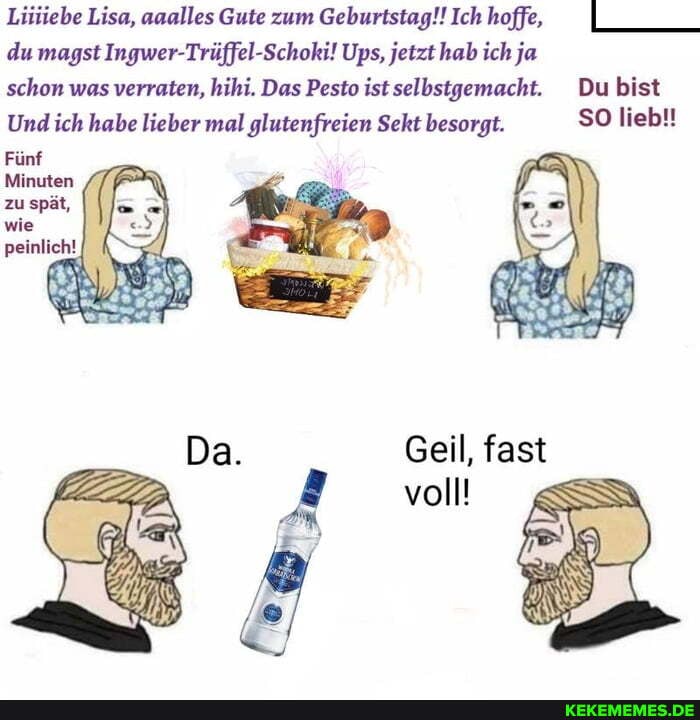 Liiiiebe Lisa, aaalles Gute zum Geburtstag!! Ich hoffe,
du magst Ingwer-Trüffel-Schoki! Ups, jetzt hab ich ja
schon was verraten, hihi. Das Pesto istselbstgemacht. Du bist
Und ich habe lieber mal glutenfreien Sekt besorgt. SO lieb!!
Fünf
Minuten
zu spät, wie peinlich!
Geil, fast voll!