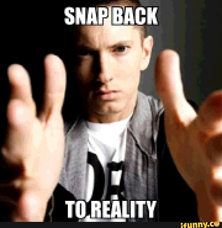 SNAPIBACK
TO REALITY