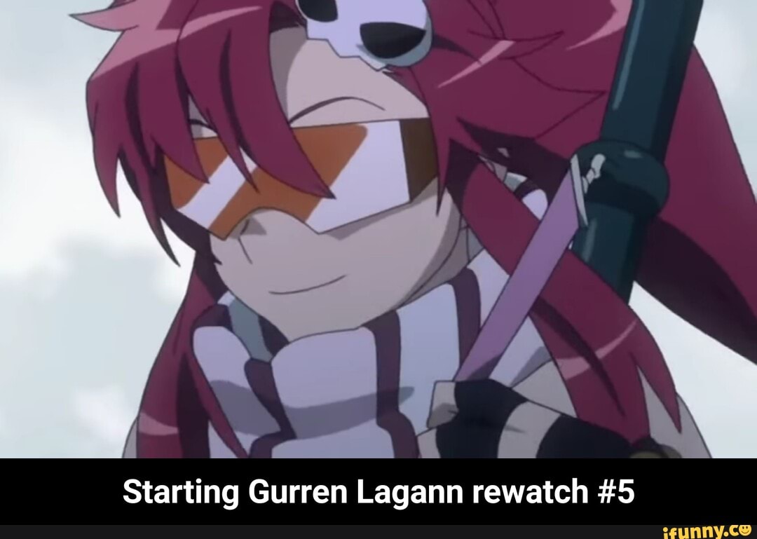 ch #5
Starting Gurren rewat - Starting Gurren Lagann rewatch #5