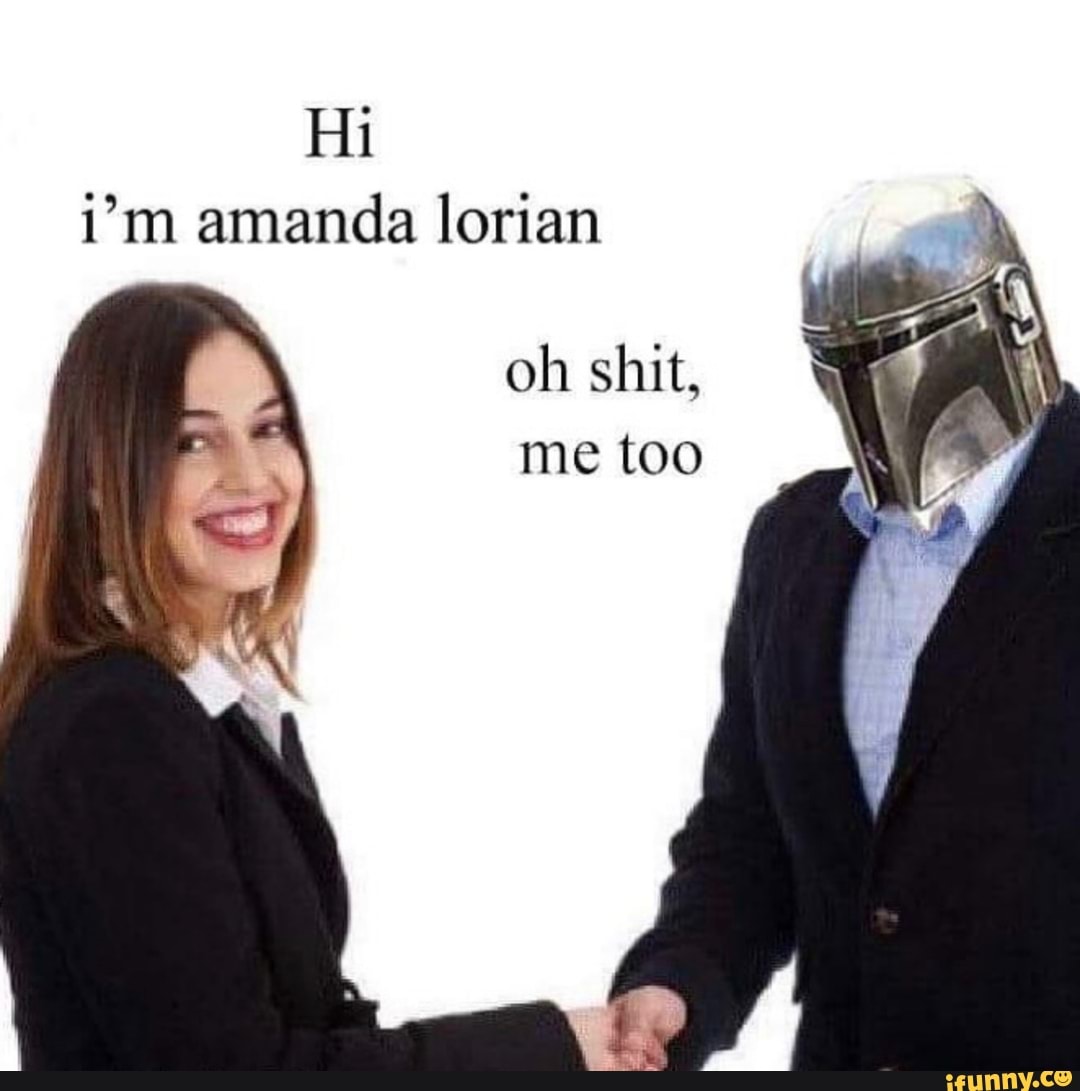 E
i'm amanda lorian
oh shit,
me too