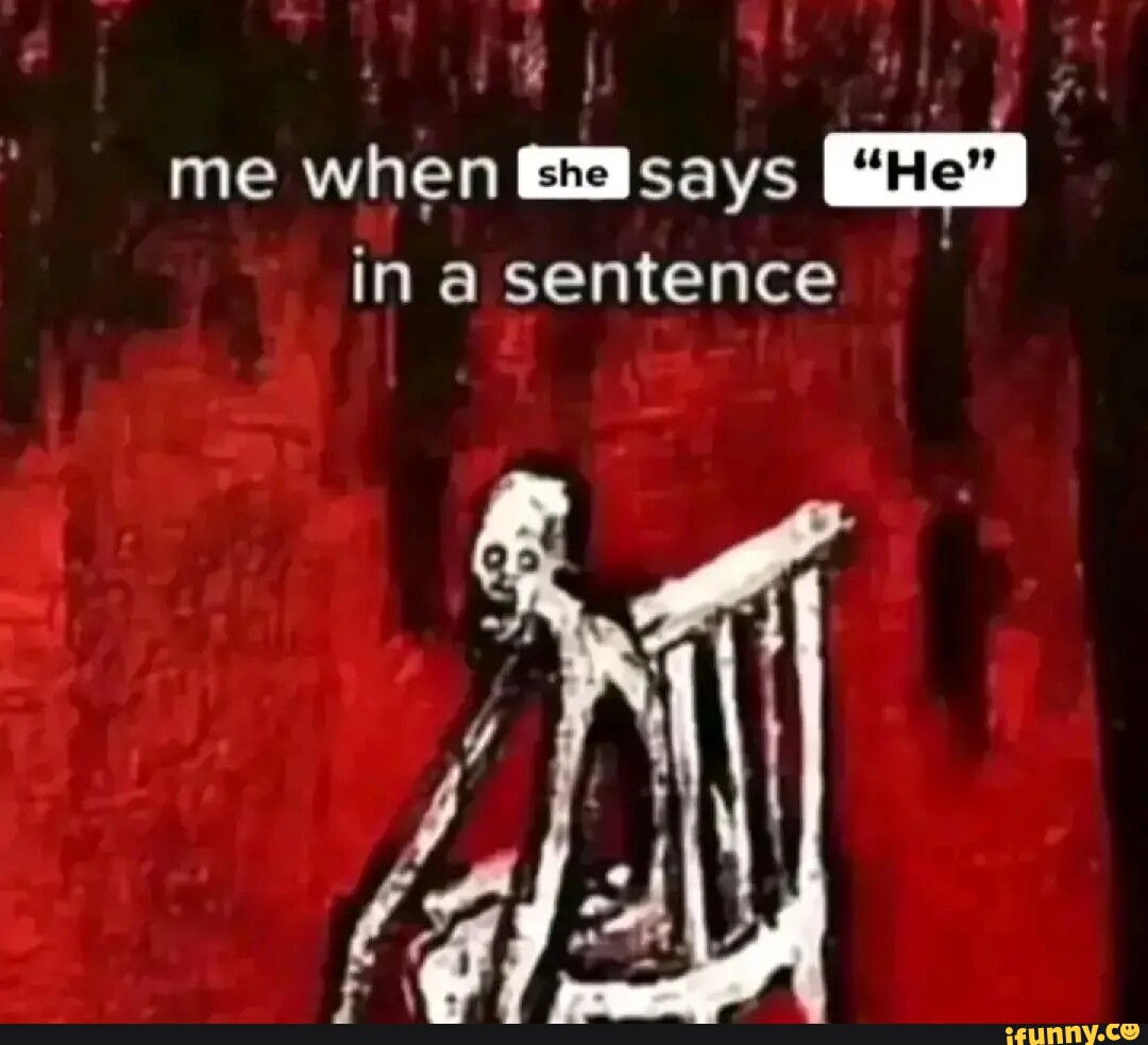 i-me-when-in-a-sentence-ifunny