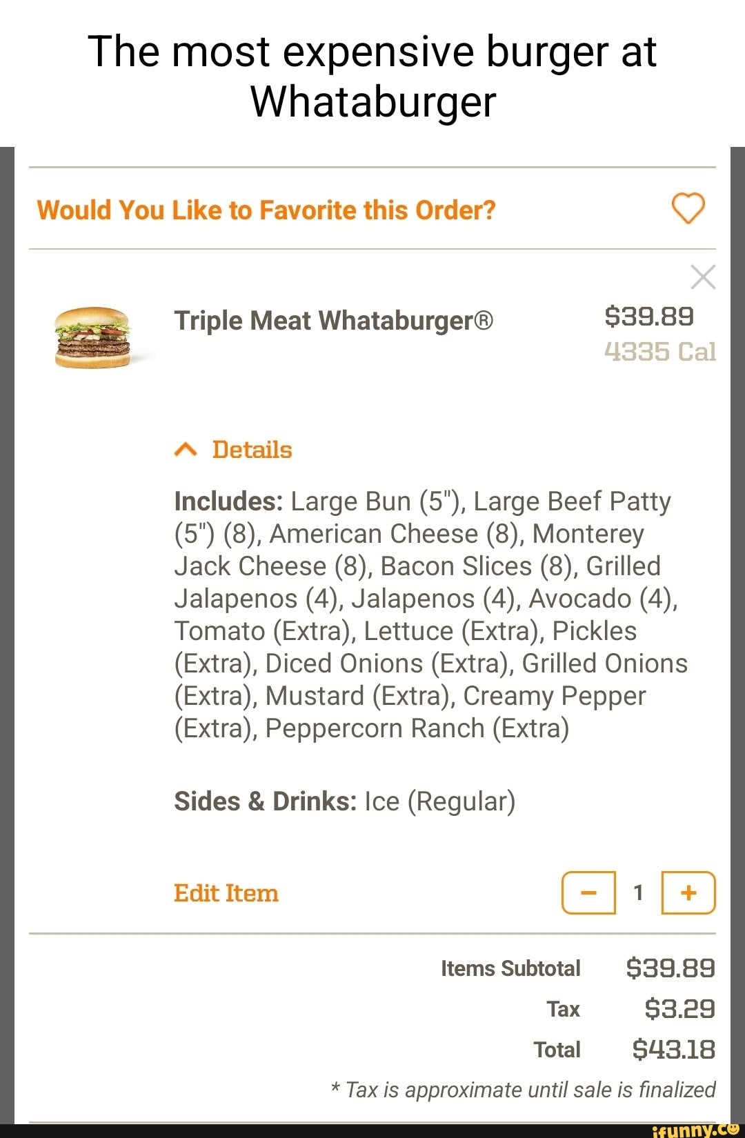 The most expensive burger at Whataburger Would You Like to Favorite